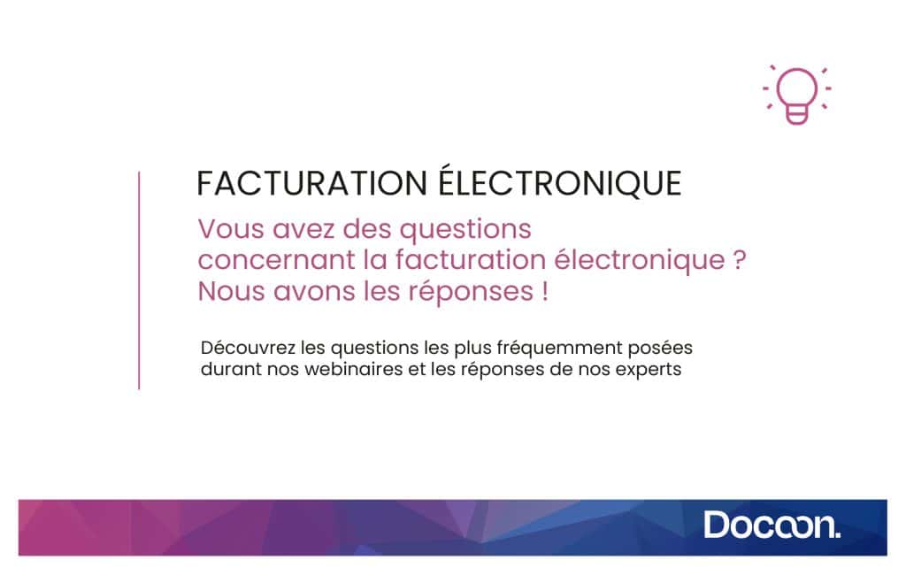 Les questions les plus fréquemment posées sur la facturation électroniques durant nos webinaires