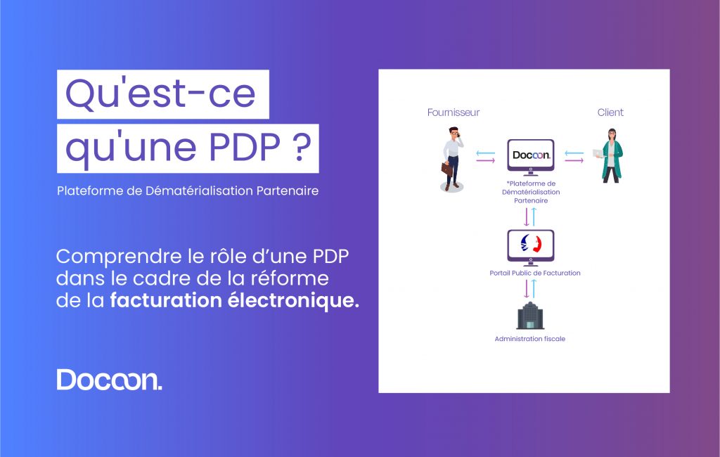 Comprendre le rôle d'une PDP dans le cadre de la réforme de la facturation électronique