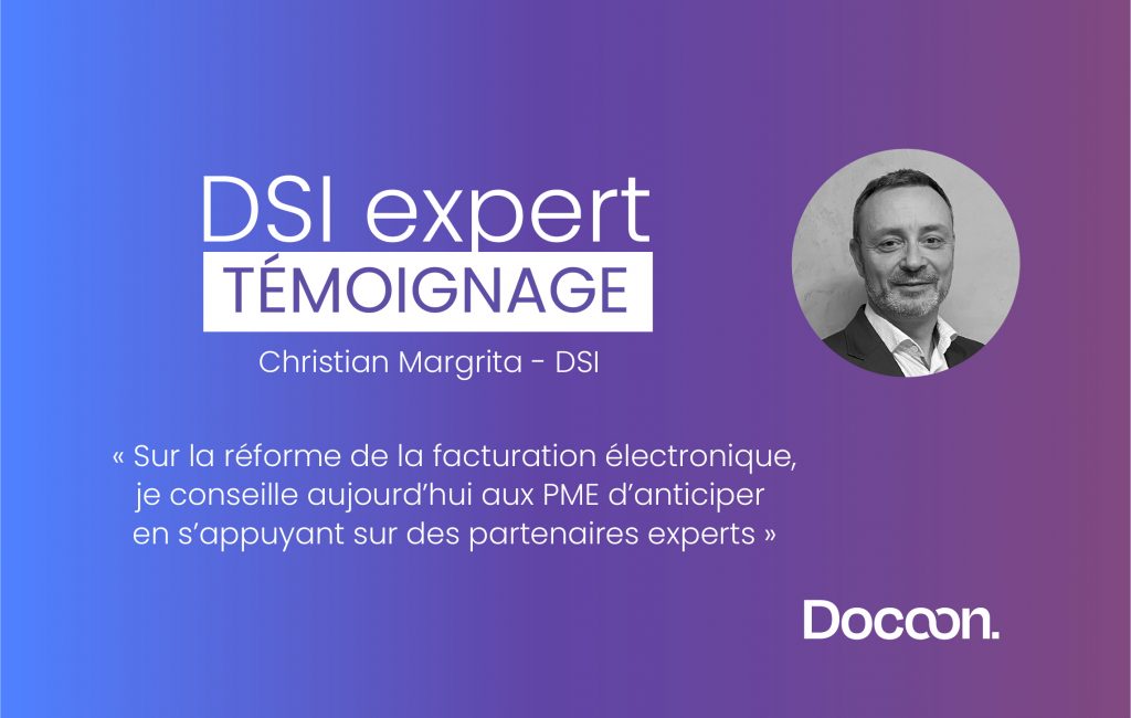 Christian MARGRITA, DSI externalisé décode les enjeux de la dématérialisation des process