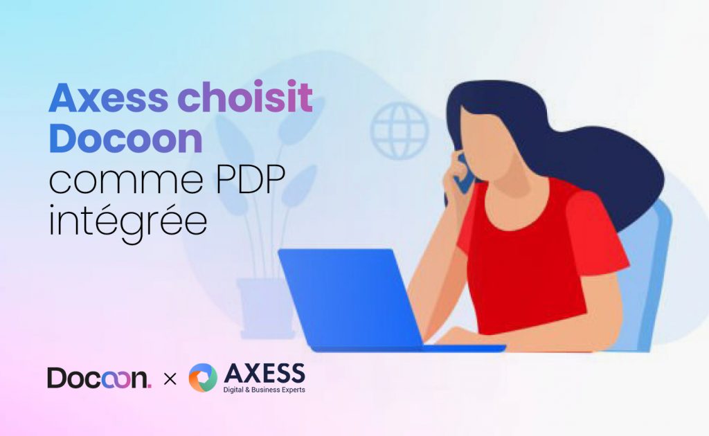 Visuel illustrant l'utilisation de la PDP Docoon intégrée pour l'éditeur Axess.
