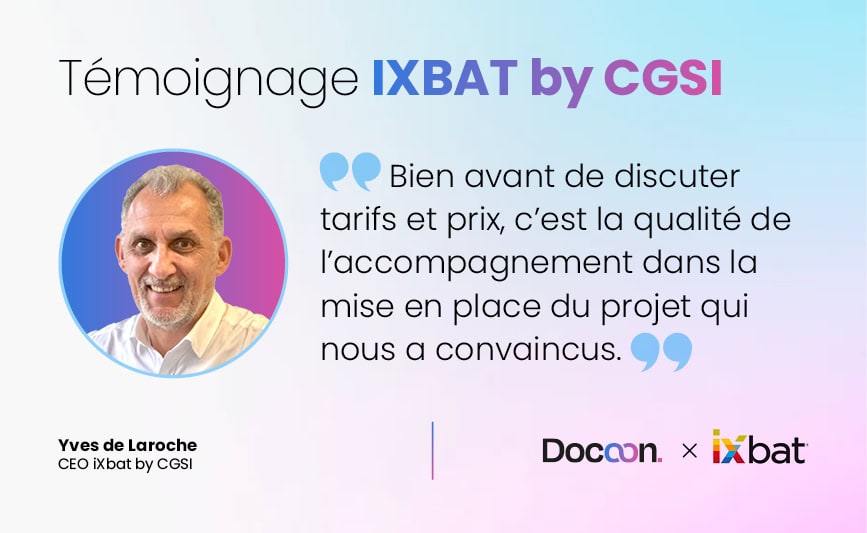 Témoignage Yves de Laroche, CEO IXBAT by Cgsi